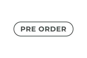 Pre Order Button. Speech Bubble, Banner Label Pre Order vector