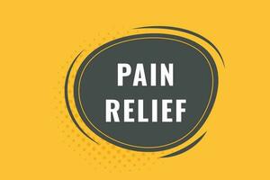 Pain Relief Button. Speech Bubble, Banner Label Pain Relief vector