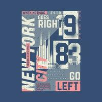 new york goes right graphic typography, vector t shirt design, illustration, good for casual active