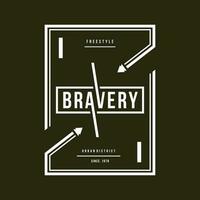 bravery text frame, graphic fashion style, t shirt design, typography vector, illustration vector