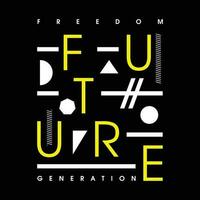 libertad futuro Generacion tipografía gráfico diseño, para t camisa huellas dactilares, vector ilustración