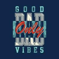 bood vibes only lettering graphic vector illustration in vintage style for t shirt and other print