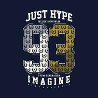just hype sporty symbol lettering typography vector, abstract graphic, illustration, for print t shirt vector