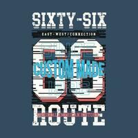 sixty six route abstract graphic, typography vector, t shirt design illustration, good for ready print, and other use vector