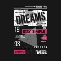 dreams stay simple slogan graphic, t shirt vector, illustration, for cool casual mens style vector