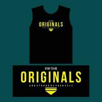 stay to be originals graphic design, typography vector, illustration, for print t shirt, cool modern style vector