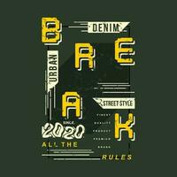 break all the rules lettering abstract, typography design vector, graphic illustration, for t shirt vector