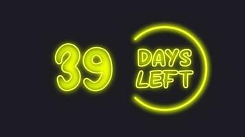 39 day left neon light animated video