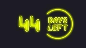 44 day left neon light animated video