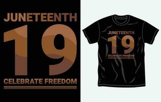 Juneteenth tshirt design and print template, Quotes, Typography design, June 19, African American shirt design, Fully editable vector template.