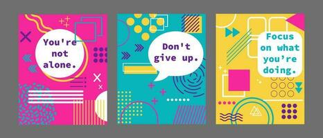 Motivational lettering, poster. You're not alone, don't give up, focus on what  you're doing.Trendy geometric  art templates.Suitable for social media posts, banners design. Vector Memphis background