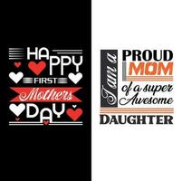 Happy mothers day typography t shirt design vector