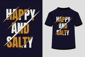 Happy and salty, Summer beach, Bold typography t-shirt design. vector