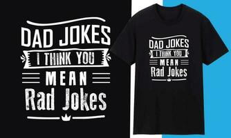 Dad Jokes I Think You Mean Rad Jokes vector