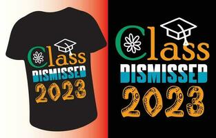 Class Dismissed 2023 design  for t-shirt, cards, frame artwork, phone cases, bags, mugs, stickers, tumblers, print etc. vector