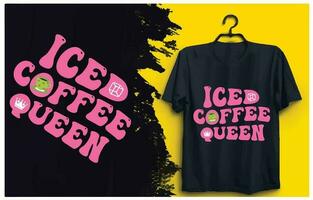 Iced Coffee Queen coffee quote my new and unique typography design for t-shirt, cards, frame artwork, phone cases, bags, mugs, stickers, tumblers, print etc. vector