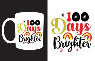 100 Days Brighter typography design  for t-shirt, cards, frame artwork, bags, mugs, stickers, tumblers, phone cases, print etc. vector