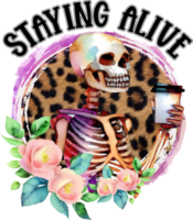 Staying Alive Coffee Sublimation Design, perfect on t shirts, mugs, signs, cards and much more png