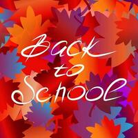 Back to school text. Vector lettering on autumn background.  Banner design. Back to school background.