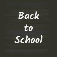 Back to school text. Vector lettering on chalkboard.  Abstract blackboard. Banner design. Back to school background.