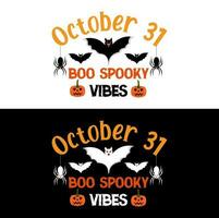 Halloween T shirt October 31 boo spooky vibes vector