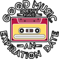 Good Music Doesn't Have An Expiration Date, Music Typography Quote Design. png