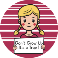 Don't Grow Up It's a Trap, Funny Typography Quote Design. png