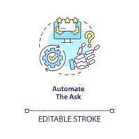 Automate the ask concept icon. Getting good product review from customer abstract idea thin line illustration. Isolated outline drawing. Editable stroke vector