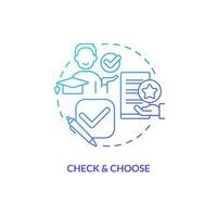 Check and choose blue gradient concept icon. College education. Tuition assistance. Financial aid. Choose university. Program choice abstract idea thin line illustration. Isolated outline drawing vector