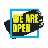 We are open vector sign, Open now market, and shopping center icon sign design, We are open marketing vector signboard