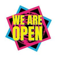 We are open vector sign, Open now market, and shopping center icon sign design, We are open marketing vector signboard