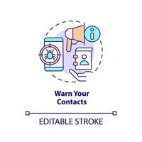 Warn your contacts concept icon. Inform about hacking attack. Prevent spreading virus abstract idea thin line illustration. Isolated outline drawing. Editable stroke vector