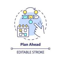 Plan ahead concept icon. Stress reduction. What next. Content calendar. Marketing activity. Publish online abstract idea thin line illustration. Isolated outline drawing. Editable stroke vector