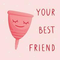 Vector cartoon postcard or banner with cute menstrual cup and text your best friend.