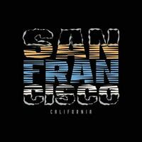 tipografía de ilustración de san francisco. perfecto para el diseño de camisetas vector