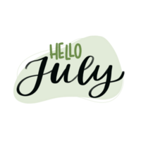 Hand drawn hello july text lettering png