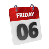 Friday 6 Date 3D Icon Isolated, Shiny and Glossy 3D Rendering, Month Date Day Name, Schedule, History png