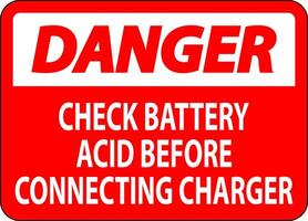 Danger Sign Check Battery Acid Before Connecting Charger vector