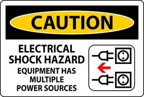 Caution Sign Electrical Shock Hazard, Equipment Has Multiple Power Sources vector