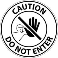 Caution Do Not Enter Symbol Sign on white background vector