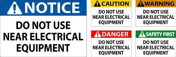 Caution Do Not Use Near Electrical Equipment vector