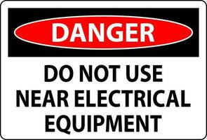 Danger Do Not Use Near Electrical Equipment vector