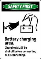 Safety First Sign Battery Charging Area, Charging Must Be Shut Off Before Connecting or Disconnecting. vector