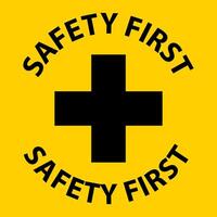 Notice Safety First Sign On White Background vector