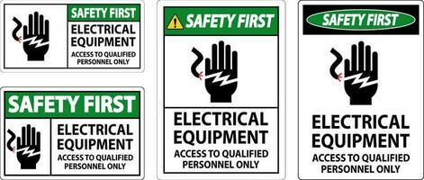 Safety First Sign Electrical Equipment, Access To Qualified Personnel Only vector