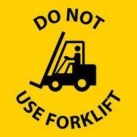 Notice Do Not Use Forklift Sign On White Background vector