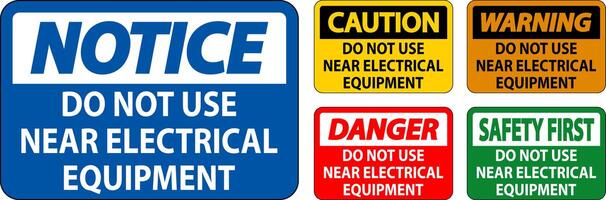 Caution Do Not Use Near Electrical Equipment vector