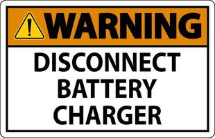 Warning Sign Disconnect Battery Charger On White Background vector