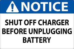 Notice Sign Shut Off Charger Before Unplugging Battery vector