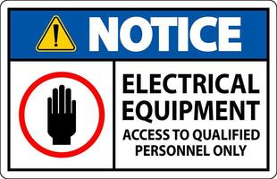 Notice Sign Electrical Equipment Authorized Personnel Only vector